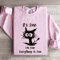 Tts Fine Im Fine Everything Is Think Is Fine Sweatshirt 3