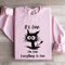 Tts Fine Im Fine Everything Is Think Is Fine Sweatshirt 3