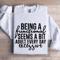 Being A Functional Seems Sweatshirt 1