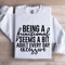 Being A Functional Seems Sweatshirt 1