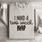 I Need A Two Week Nap Sweatshirt 4