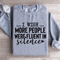 I Wish More People Were Fluent In Silence Sweatshirt 3