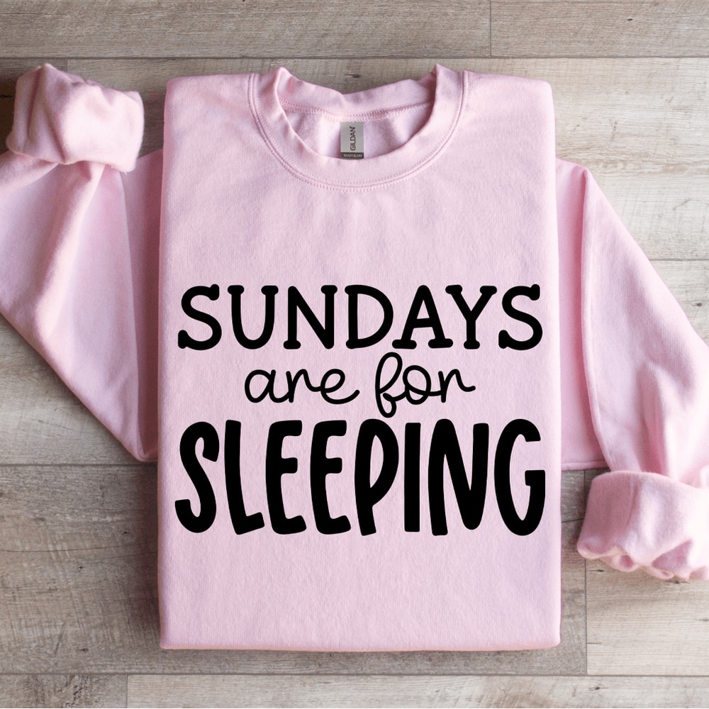 Sundays Are For Sleeping Sweatshirt 3
