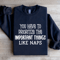 You Have To Prioritize The Important Things Sweatshirt 2