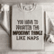 You Have To Prioritize The Important Things Sweatshirt 4