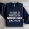 You Have To Prioritize The Important Sweatshirt 1