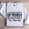 A Large Group Of People Is Called Sweatshirt 1