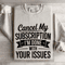 Cancel My Subscription Sweatshirt 4