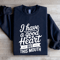 I Have A Good Heart But This Mouth Sweatshirt 1