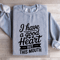 I Have A Good Heart But This Mouth Sweatshirt 2