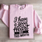 I Have A Good Heart But This Mouth Sweatshirt 3