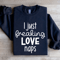 I Just Freaking Love Naps Sweatshirt 0