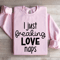 I Just Freaking Love Naps Sweatshirt 3