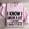 I Know I Swear A Lot Sweatshirt 3