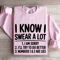 I Know I Swear A Lot Sweatshirt 3