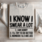 I Know I Swear A Lot Sweatshirt 4
