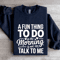 A Fun Thing To Do In The Morning Sweatshirt 2