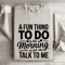 A Fun Thing To Do In The Morning Sweatshirt 4