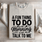 A Fun Thing To Do In The Morning Sweatshirt 4