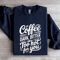 Coffee Dark Bitter And Too Hot For You Sweatshirt 2