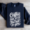 Coffee Dark Bitter And Too Hot For You Sweatshirt 2