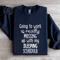 Going To Work Is Really Messing Sweatshirt 2