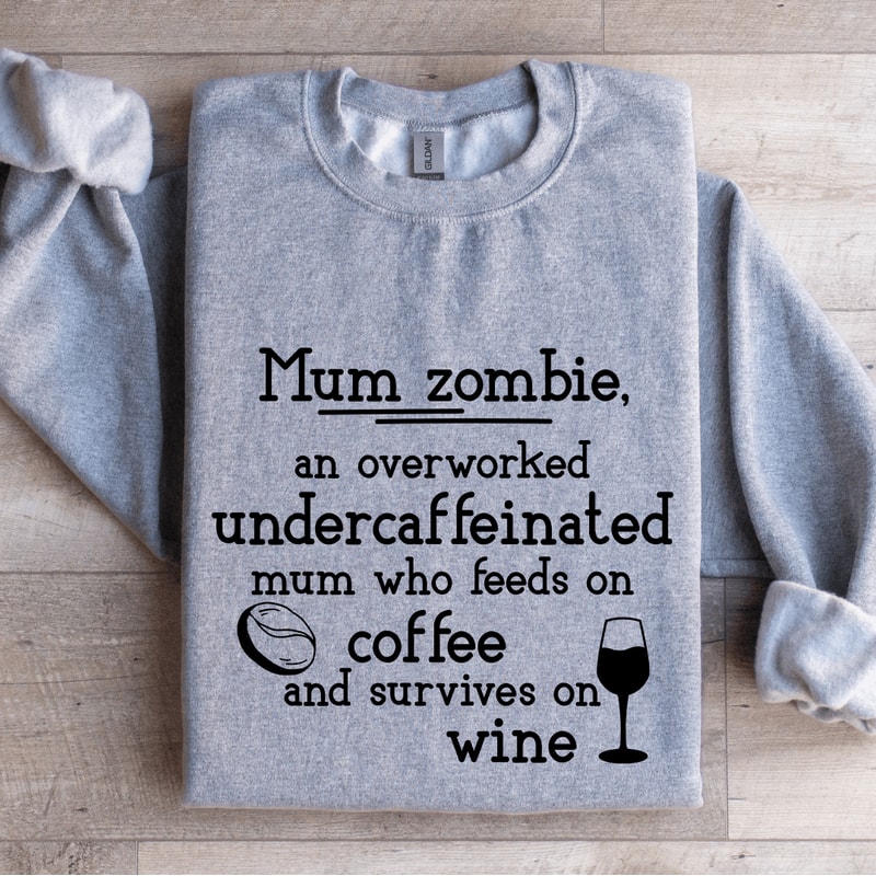 Mum Zombie An Overworked Sweatshirt 2