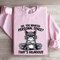 Oh You Wanted Personal Space Sweatshirt 3