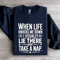 When Life Knocks Me Down Sweatshirt 2