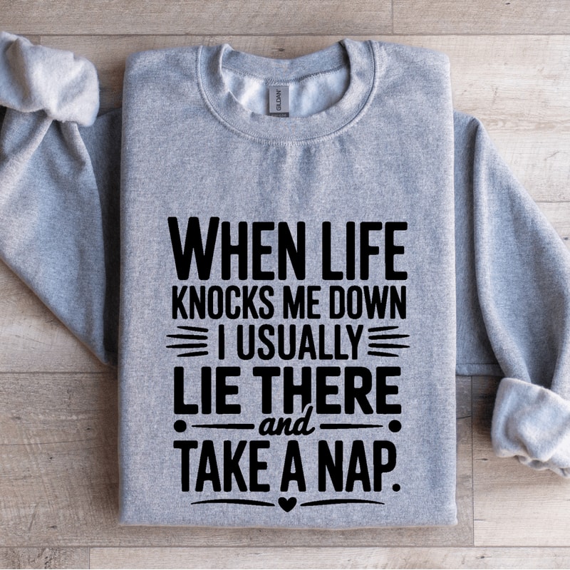 When Life Knocks Me Down Sweatshirt 3