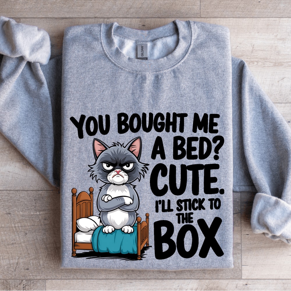 You Bought Me A Bed Cute Sweatshirt 3