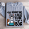 You Bought Me A Bed Cute Sweatshirt 3