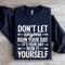 Dont Anyone Ruin Your Day Sweatshirt 1