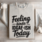 Feeling Kinda IDGAF ISH Today Sweatshirt 4