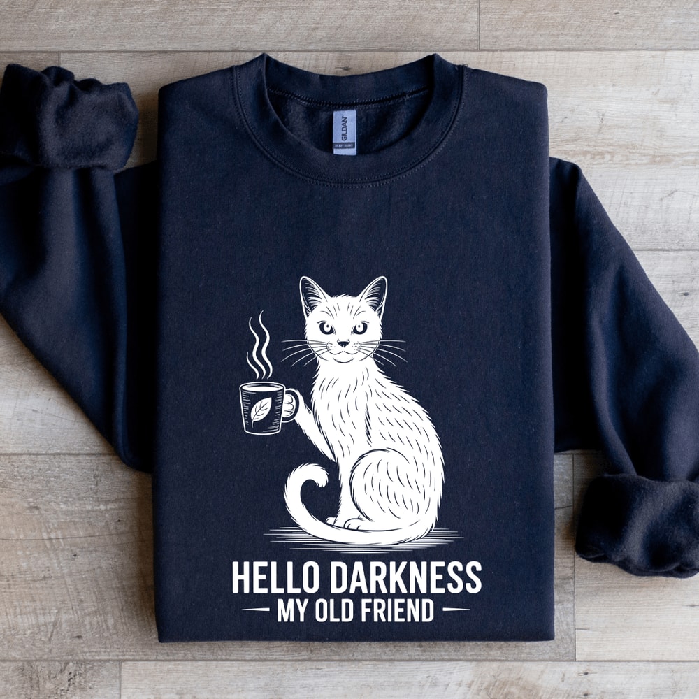Hello Darkness My Old Friend Sweatshirt 2