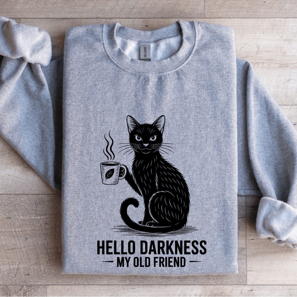 Hello Darkness My Old Friend Sweatshirt 3