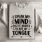 I Speak My Mind Cuz It Hurts Sweatshirt 4