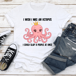 i wish i was an octopus tee