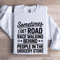 Sometimes I Get Road Race Walking Behind Sweatshirt 1