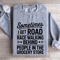 Sometimes I Get Road Race Walking Behind Sweatshirt 3