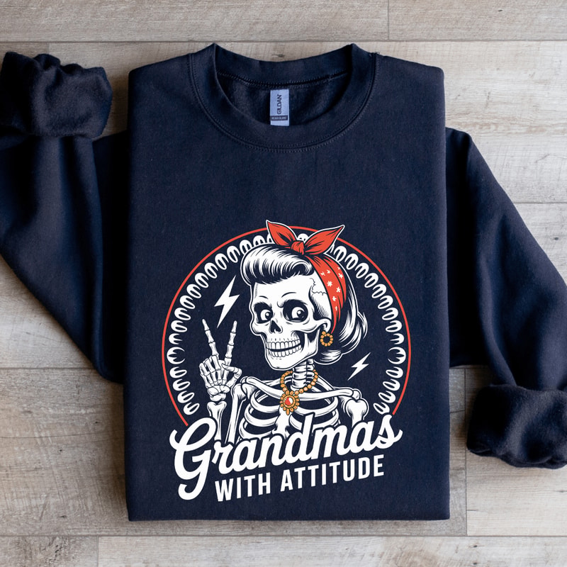 Grandmas With A Attitude Sweatshirt 1