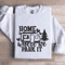 Home Is Where We Park It Sweatshirt 1
