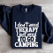 I Dont Need Therapy Sweatshirt 2