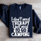 I Dont Need Therapy Sweatshirt 2