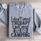 I Dont Need Therapy Sweatshirt 0