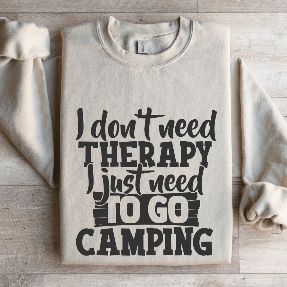 I Dont Need Therapy Sweatshirt 4