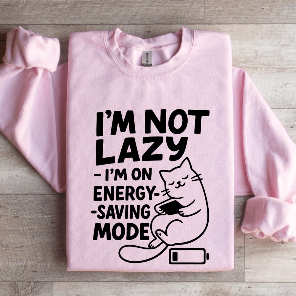Im Not Lazy Sweatshirt 0