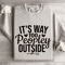 Its Way Too Peopley Outside Sweatshirt 0