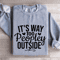 Its Way Too Peopley Outside Sweatshirt 3