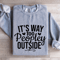 Its Way Too Peopley Outside Sweatshirt 3